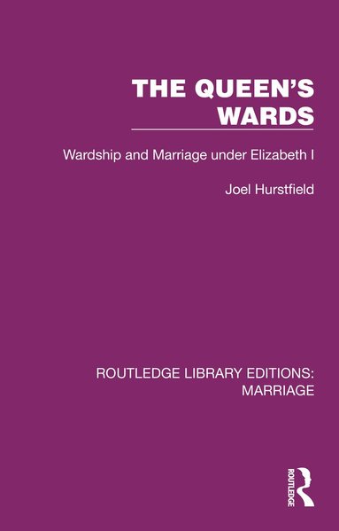 Joel Hurstfield - Queen's Wards, Inbunden