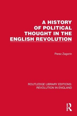 bokomslag A History of Political Thought in the English Revolution