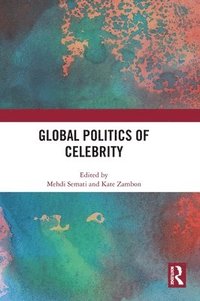 bokomslag Global Politics of Celebrity