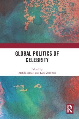 bokomslag Global Politics of Celebrity