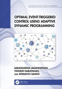 bokomslag Optimal Event-Triggered Control Using Adaptive Dynamic Programming