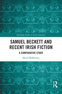 bokomslag Samuel Beckett and Recent Irish Fiction