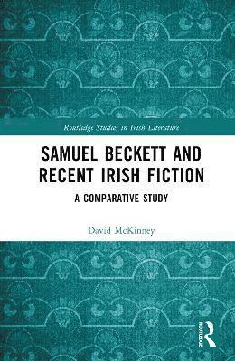 Samuel Beckett and Recent Irish Fiction 1