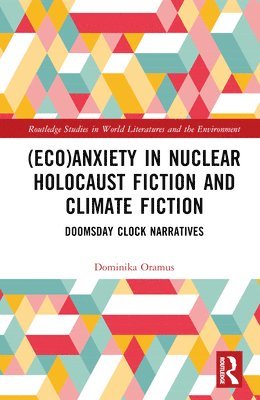 (Eco)Anxiety in Nuclear Holocaust Fiction and Climate Fiction 1