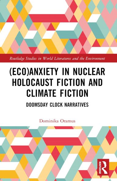 bokomslag (Eco)Anxiety in Nuclear Holocaust Fiction and Climate Fiction