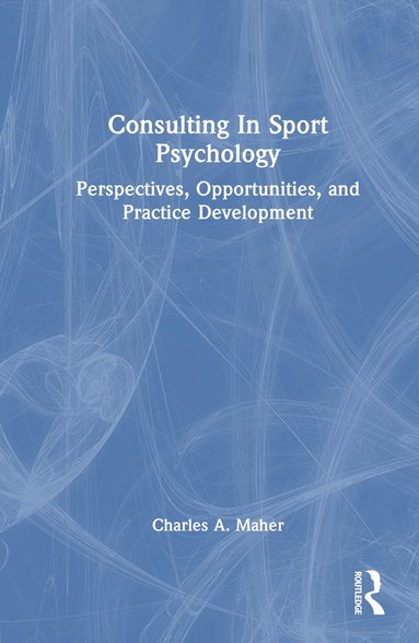 bokomslag Consulting In Sport Psychology