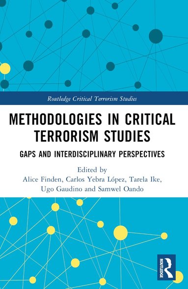 Alice E. Finden, Carlos Yebra López, Tarela Ike, Ugo Gaudino, Samwel Oando - Methodologies in Critical Terrorism Studies, Häftad