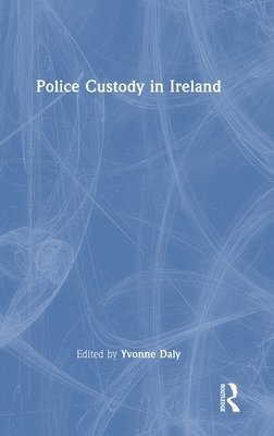 bokomslag Police Custody in Ireland