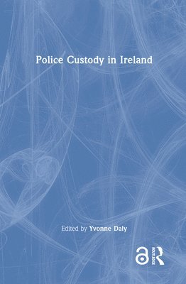 bokomslag Police Custody in Ireland