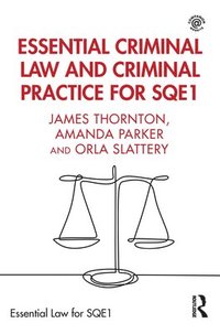 bokomslag Essential Criminal Law and Criminal Practice for SQE1