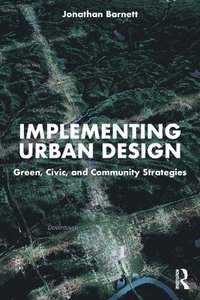 bokomslag Implementing Urban Design