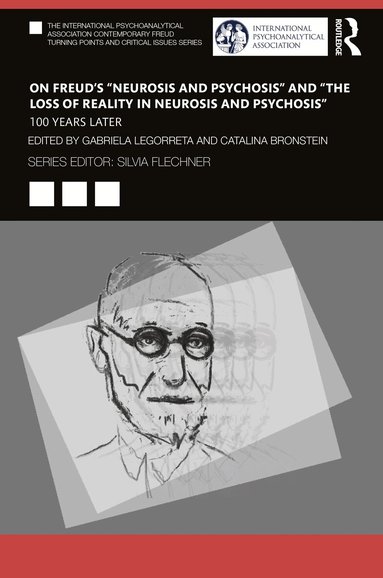 Gabriela Legorreta, Catalina Bronstein - On Freud’s “Neurosis and Psychosis” and “The Loss of Reality in Neurosis and Psychosis”, Häftad