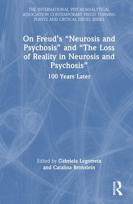 bokomslag On Freuds Neurosis and Psychosis and The Loss of Reality in Neurosis and Psychosis