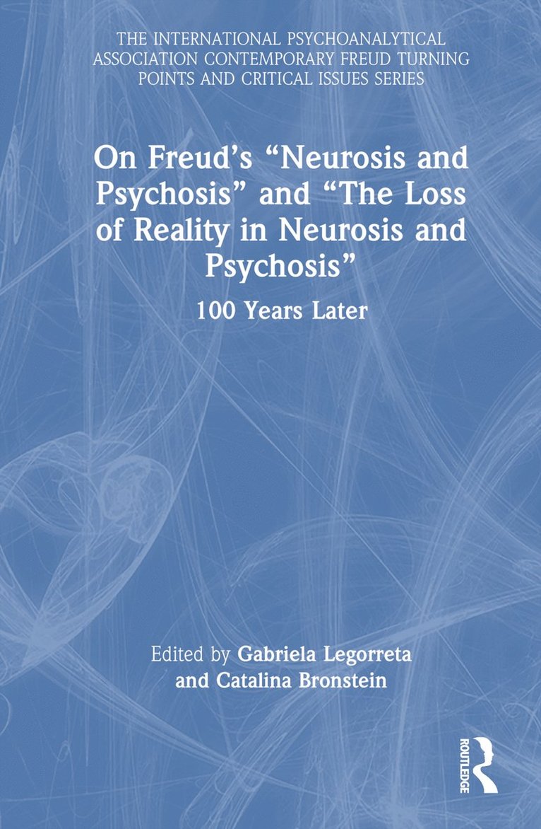 On Freuds Neurosis and Psychosis and The Loss of Reality in Neurosis and Psychosis 1