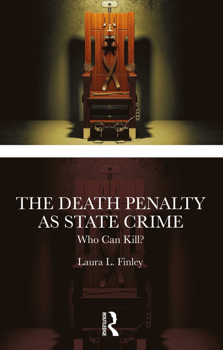 Laura L. Finley - Death Penalty as State Crime, Häftad