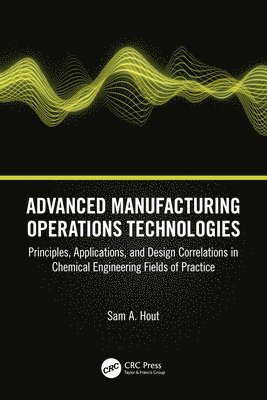 Advanced Manufacturing Operations Technologies