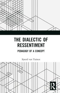 bokomslag The Dialectic of Ressentiment