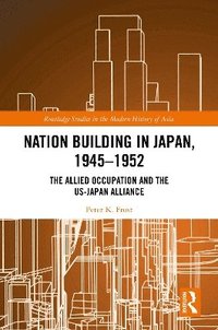 bokomslag Nation Building in Japan, 19451952