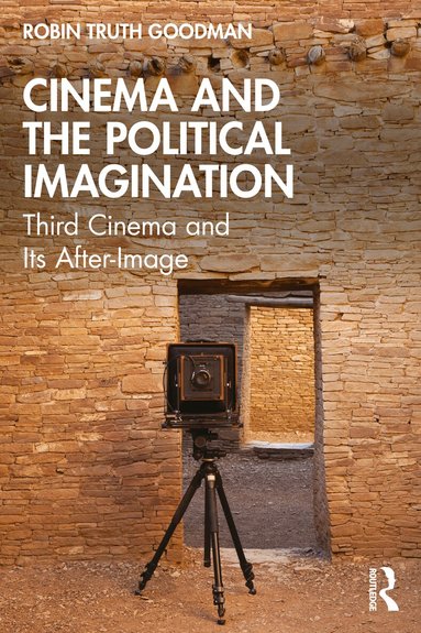Robin Truth Goodman - Cinema and the Political Imagination, Häftad