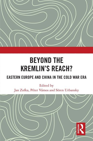 Jan Zofka, Péter Vámos, Sören Urbansky - Beyond the Kremlin’s Reach?, Inbunden