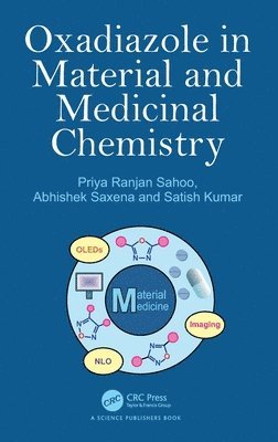 Priya Ranjan Sahoo, Abhishek Saxena, Satish Kumar, India) Kumar, Satish (University of Delhi - Oxadiazole in Material and Medicinal Chemistry, Inbunden