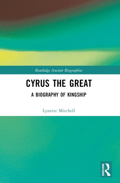 Lynette Mitchell - Cyrus the Great, Häftad