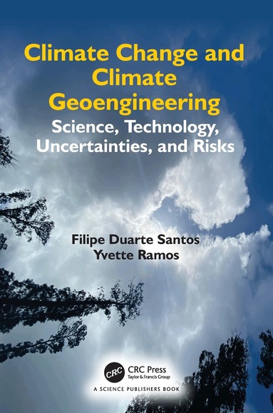 Filipe Duarte Santos, Yvette Ramos - Climate Change and Climate Geoengineering, Inbunden