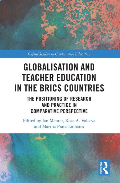 bokomslag Globalisation and Teacher Education in the BRICS Countries