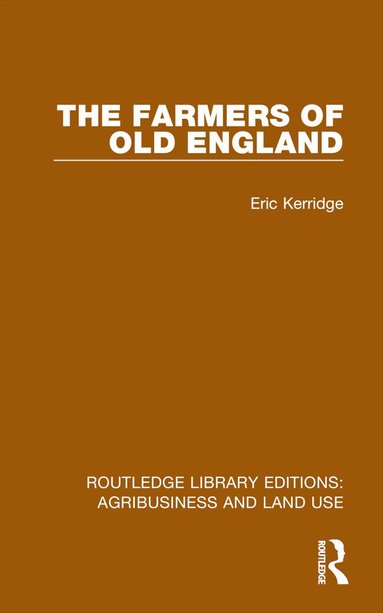 Eric Kerridge - Farmers of Old England, Häftad