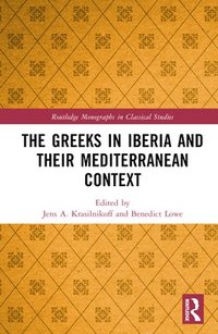 bokomslag The Greeks in Iberia and their Mediterranean Context