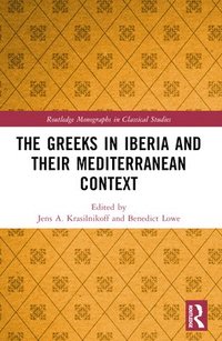 bokomslag The Greeks in Iberia and their Mediterranean Context