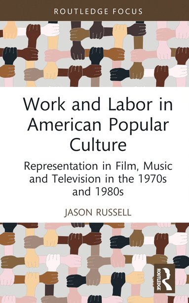 bokomslag Work and Labor in American Popular Culture