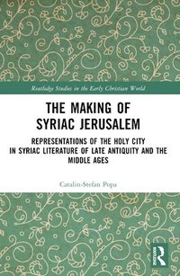 bokomslag The Making of Syriac Jerusalem