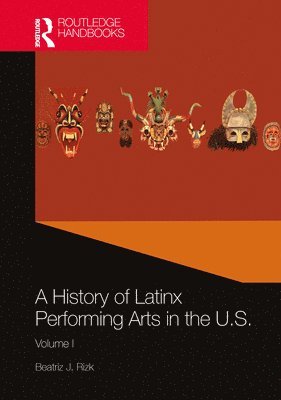 bokomslag A History of Latinx Performing Arts in the U.S.