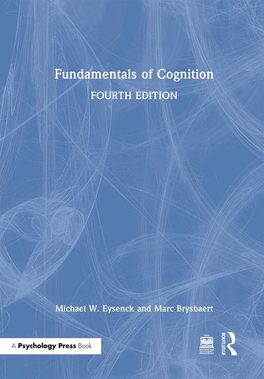 Michael W. Eysenck, Marc Brysbaert - Fundamentals of Cognition, Inbunden