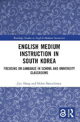 Jiye Hong, Helen Basturkmen - English Medium Instruction in South Korea, Häftad