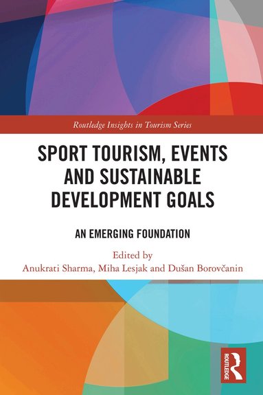 Anukrati Sharma, Miha Lesjak, Dušan Borovčanin - Sport Tourism, Events and Sustainable Development Goals, Häftad