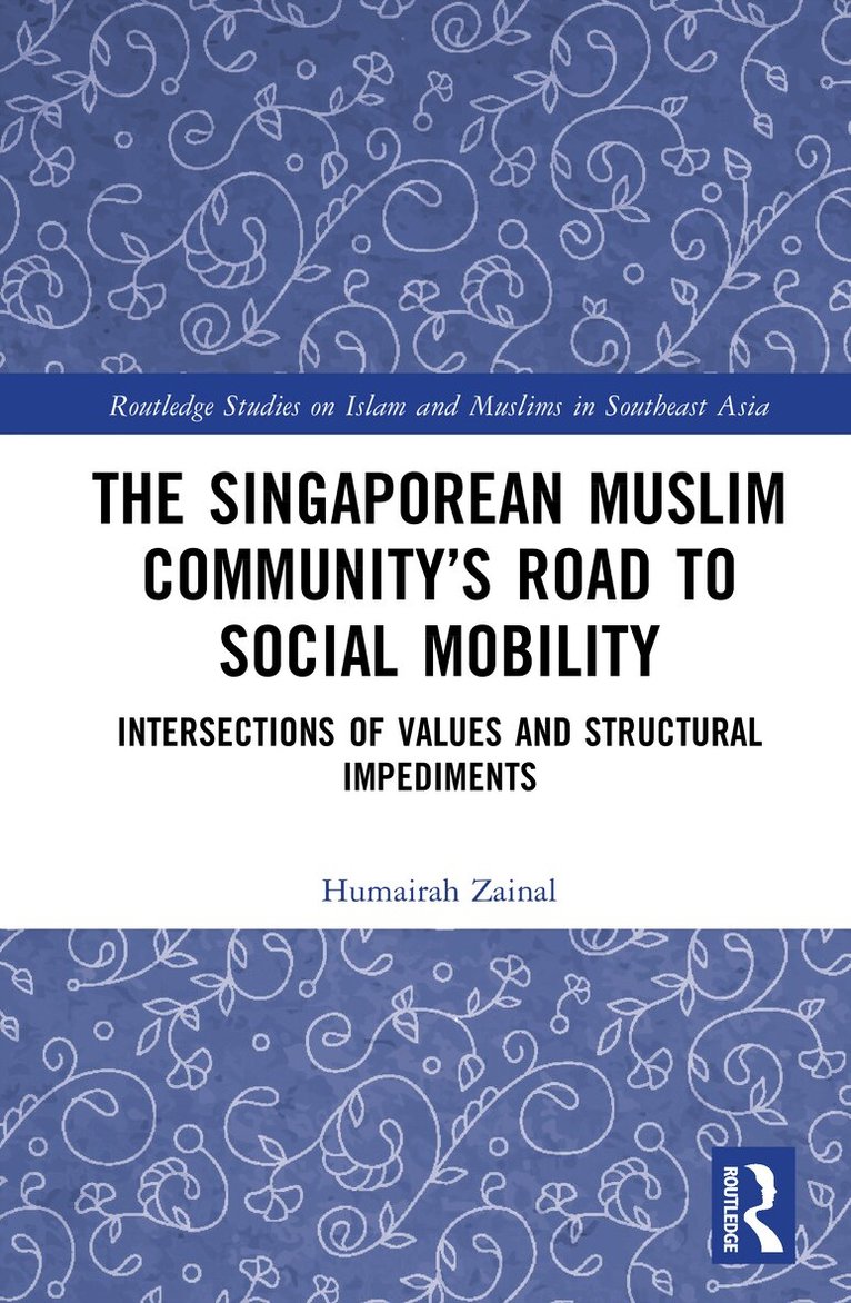 Humairah Zainal - Singaporean Muslim Community’s Road to Social Mobility, Inbunden