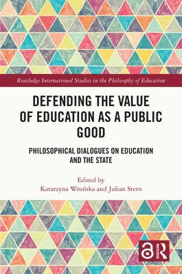 bokomslag Defending the Value of Education as a Public Good