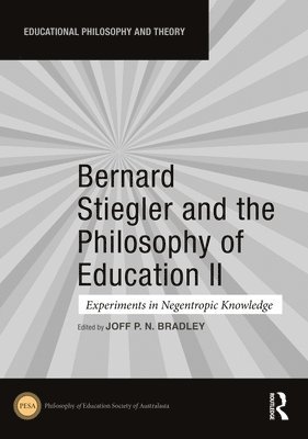 Bernard Stiegler and the Philosophy of Education II 1