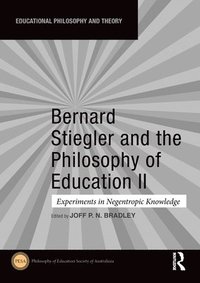 bokomslag Bernard Stiegler and the Philosophy of Education II