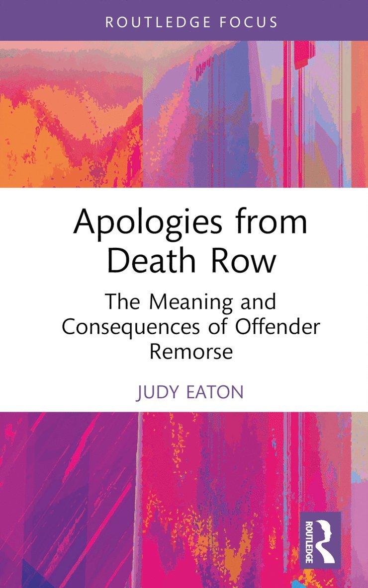 Judy Eaton, Canada) Eaton, Judy (Wilfrid Laurier University - Apologies from Death Row, Inbunden