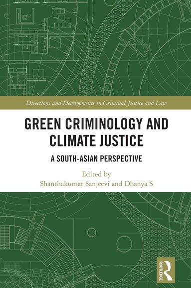 Shanthakumar Sanjeevi, Dhanya S - Green Criminology and Climate Justice, Inbunden