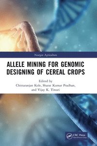 bokomslag Allele Mining for Genomic Designing of Cereal Crops