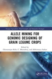 bokomslag Allele Mining for Genomic Designing of Grain Legume Crops