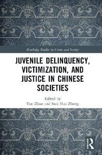 bokomslag Juvenile Delinquency, Victimization, and Justice in Chinese Societies