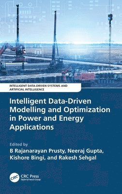 Intelligent Data-Driven Modelling and Optimization in Power and Energy Applications 1