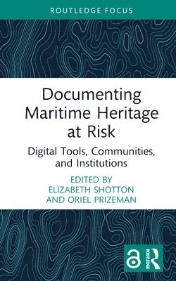 Documenting Maritime Heritage at Risk 1