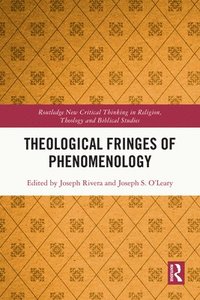 bokomslag Theological Fringes of Phenomenology