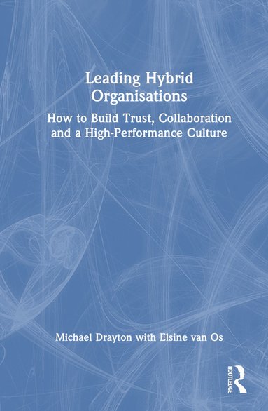 bokomslag Leading Hybrid Organisations